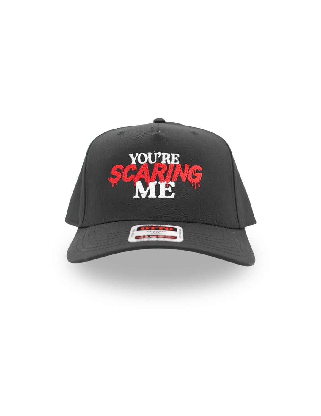You're Scaring Me Hat