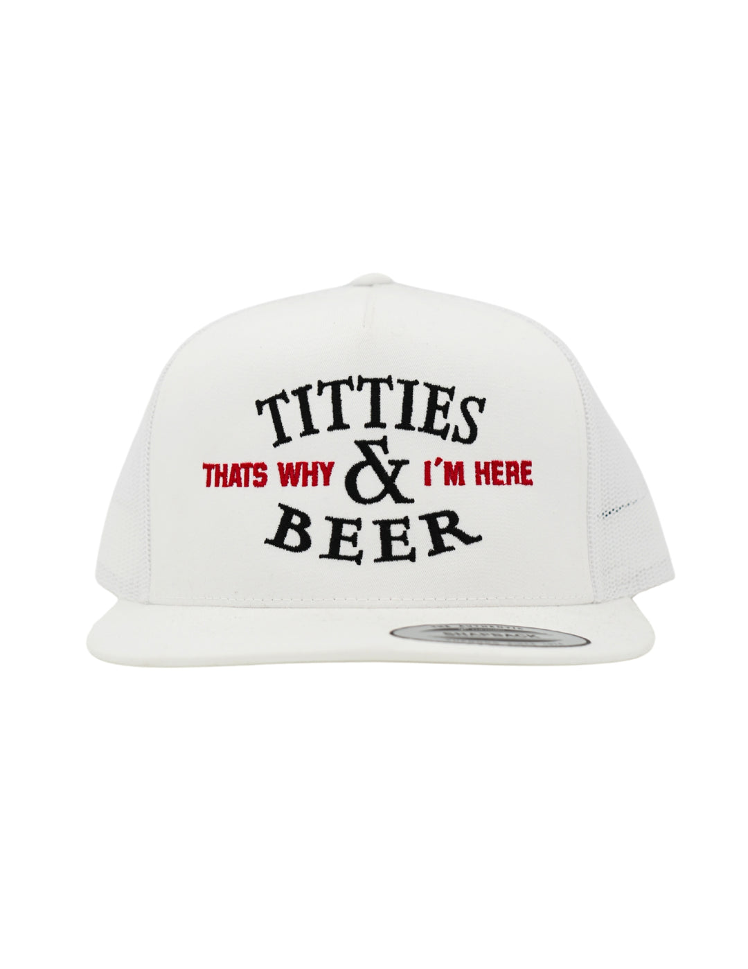 T!tties and Beer That’s Why I’m Here Hat