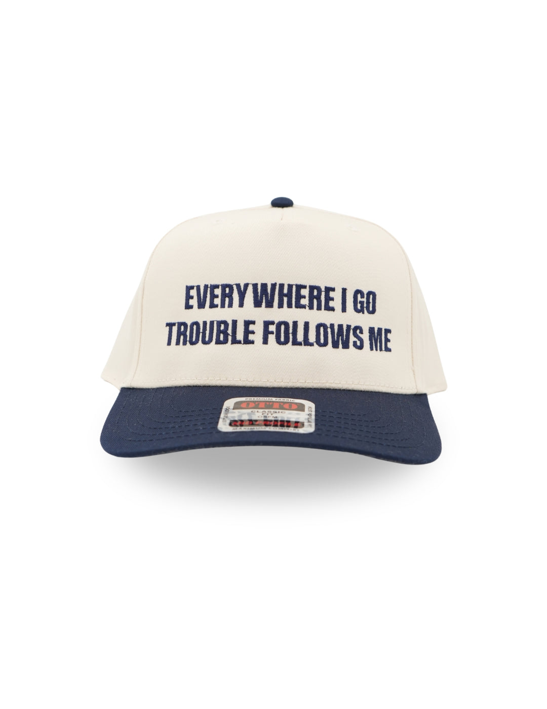 Everywhere I Go, Trouble Follows Me Hat