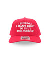 I Support A Mans Right To Shut The F Up Hat