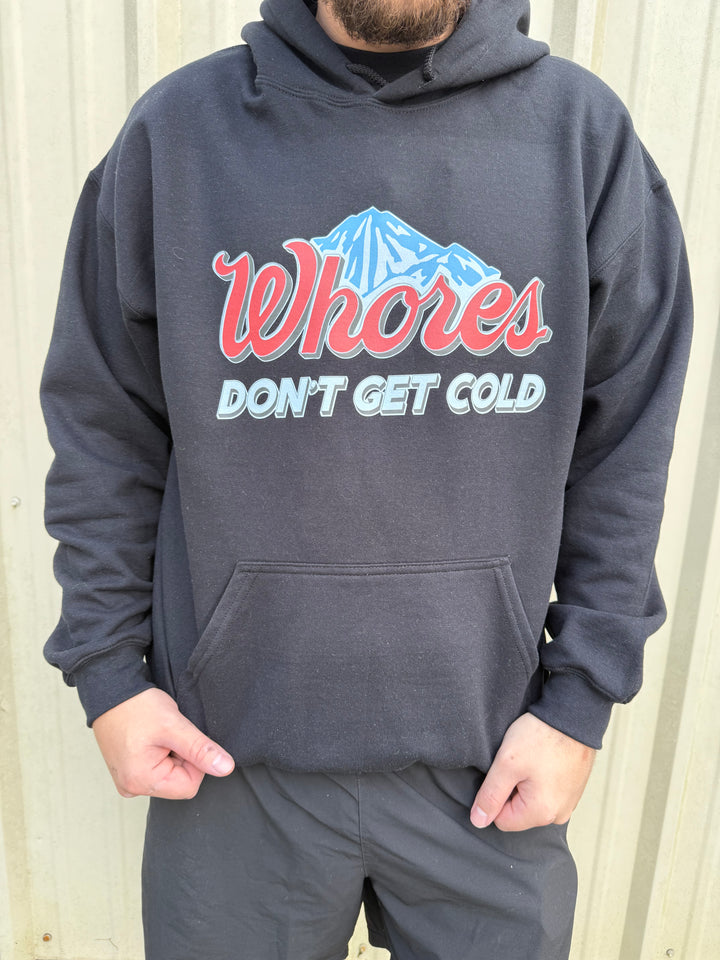 Whores Don't Get Cold Hoodie