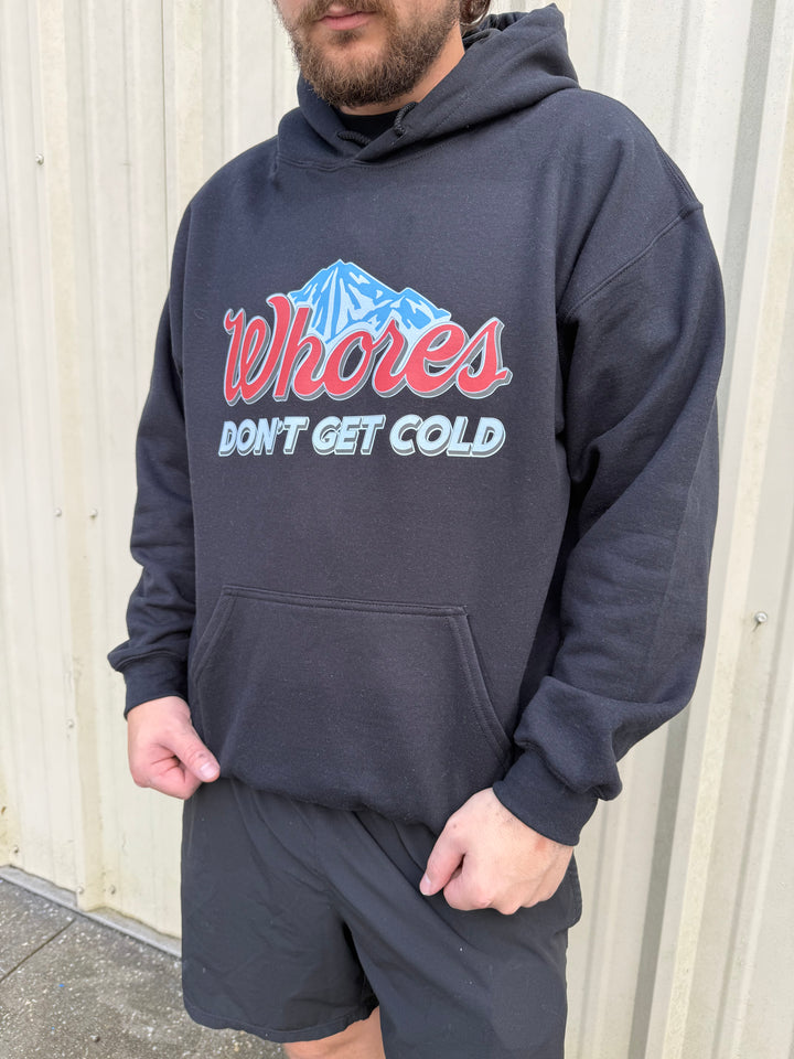 Whores Don't Get Cold Hoodie