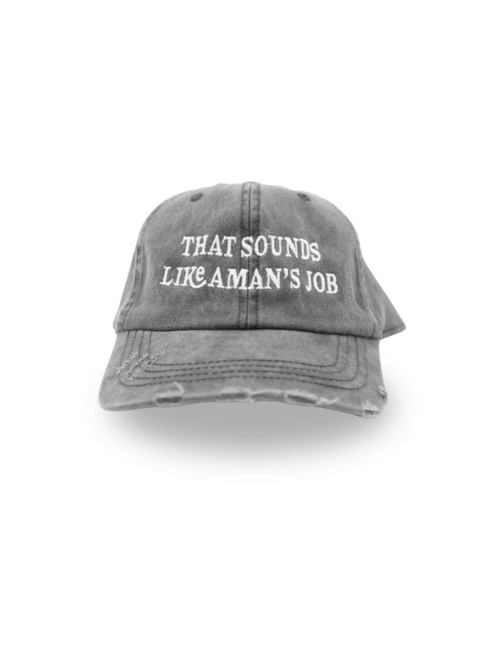 That Sounds Like A Man's job Trucker Hat