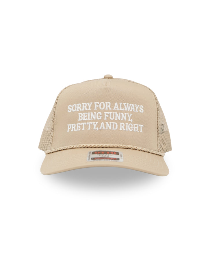Sorry for Always Being Funny, Pretty, and Right Hat