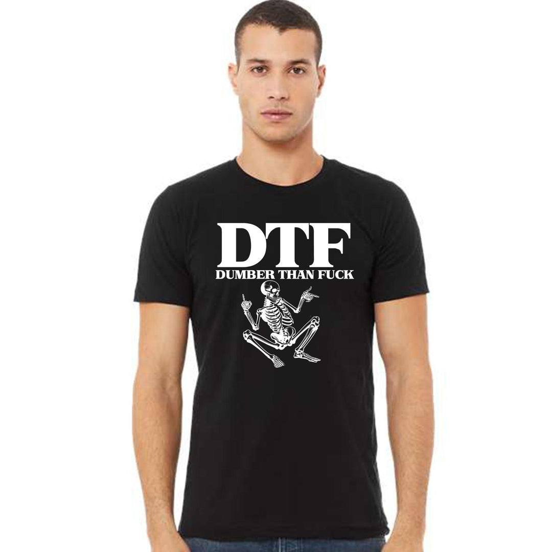 DTF Dumber than F Tshirt