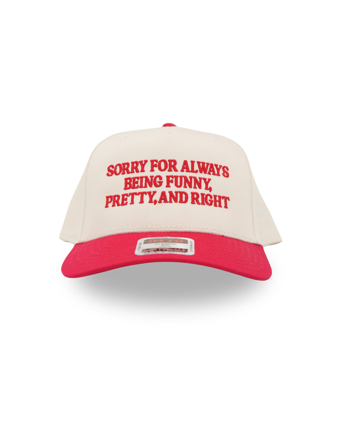 Sorry for Always Being Funny, Pretty, and Right Hat