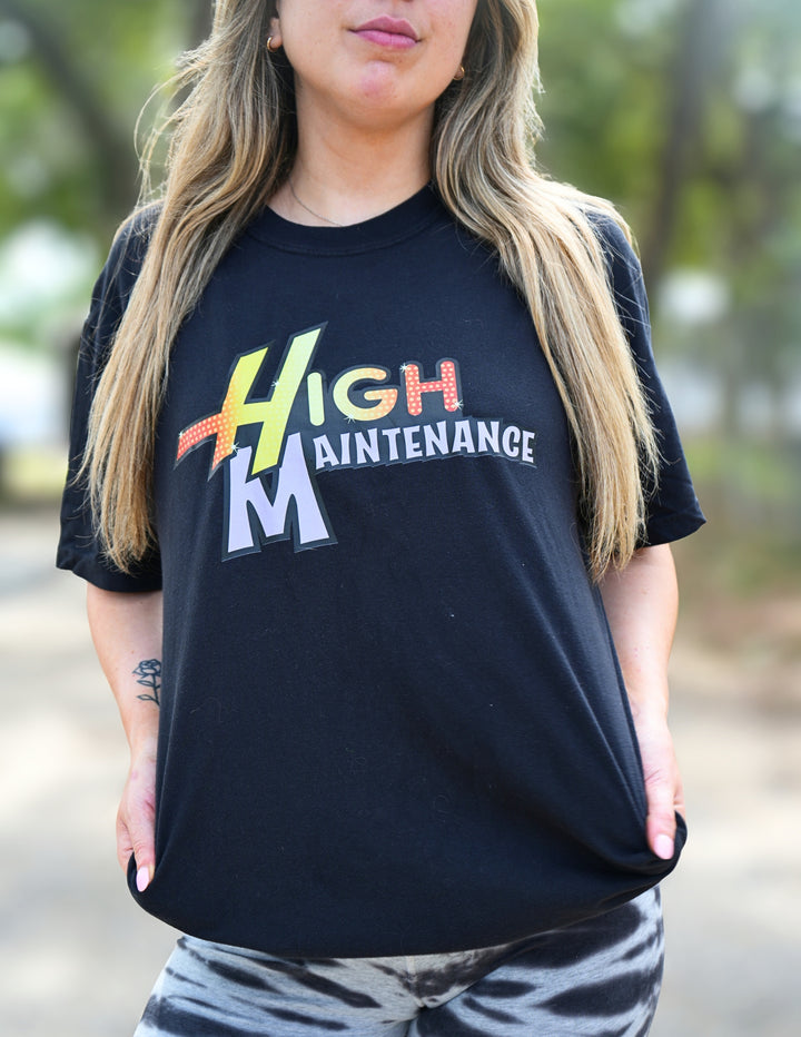 High Maintenance Tshirt