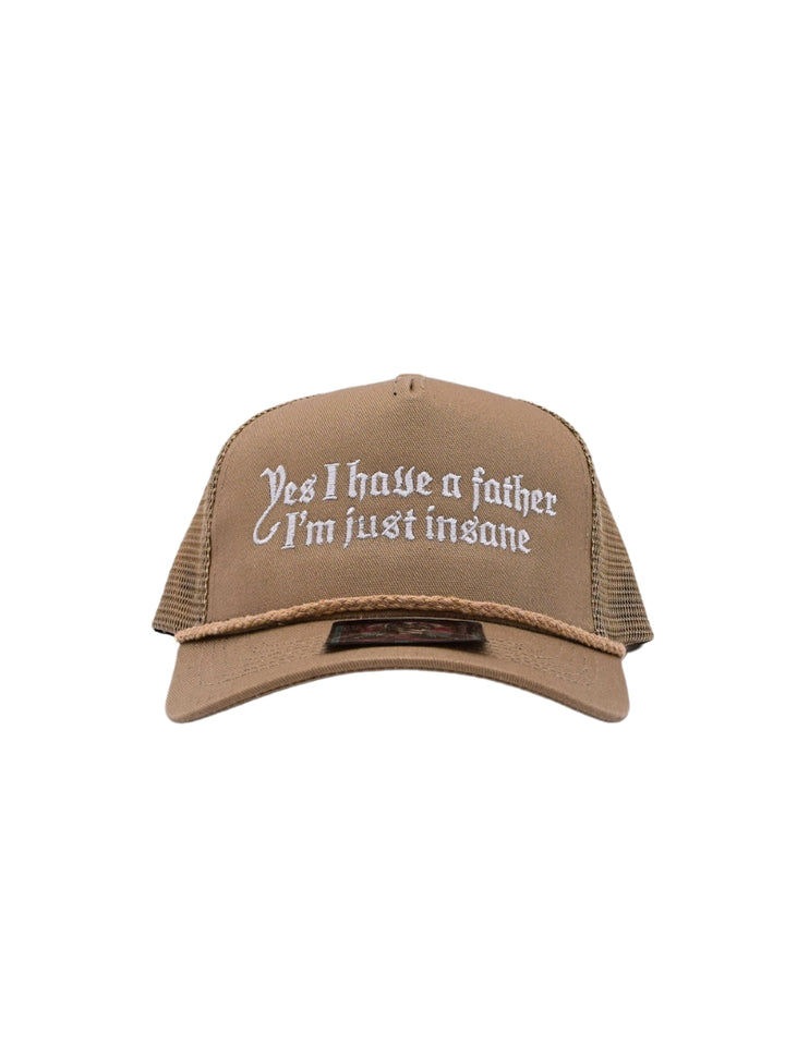 Yes I Have A Father I'm Just Insane Hat | Women's Funny Comedy Crazy Trucker