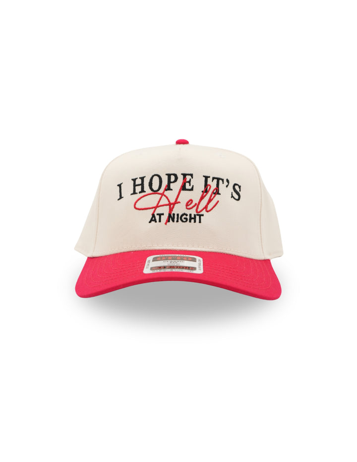 I Hope Its Hell At Night Hat