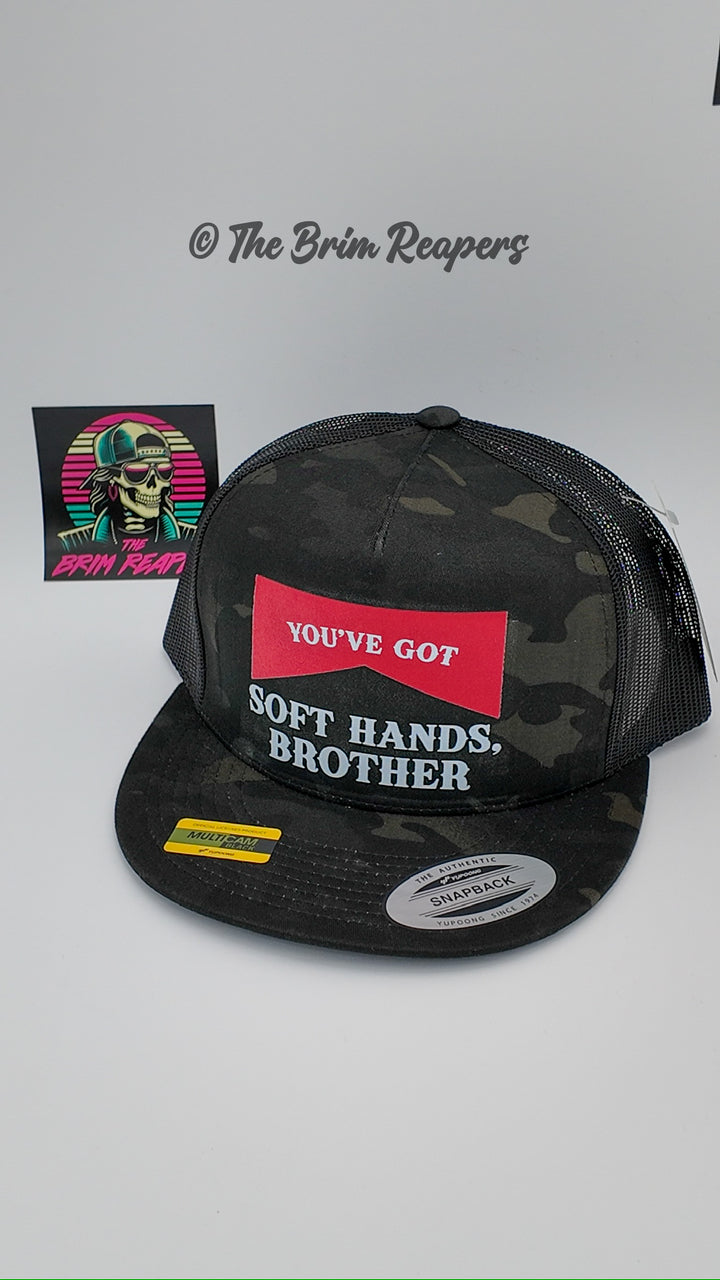 You've Got Soft Hands Brother Hat | Men's Accessories Funny Comedy Country