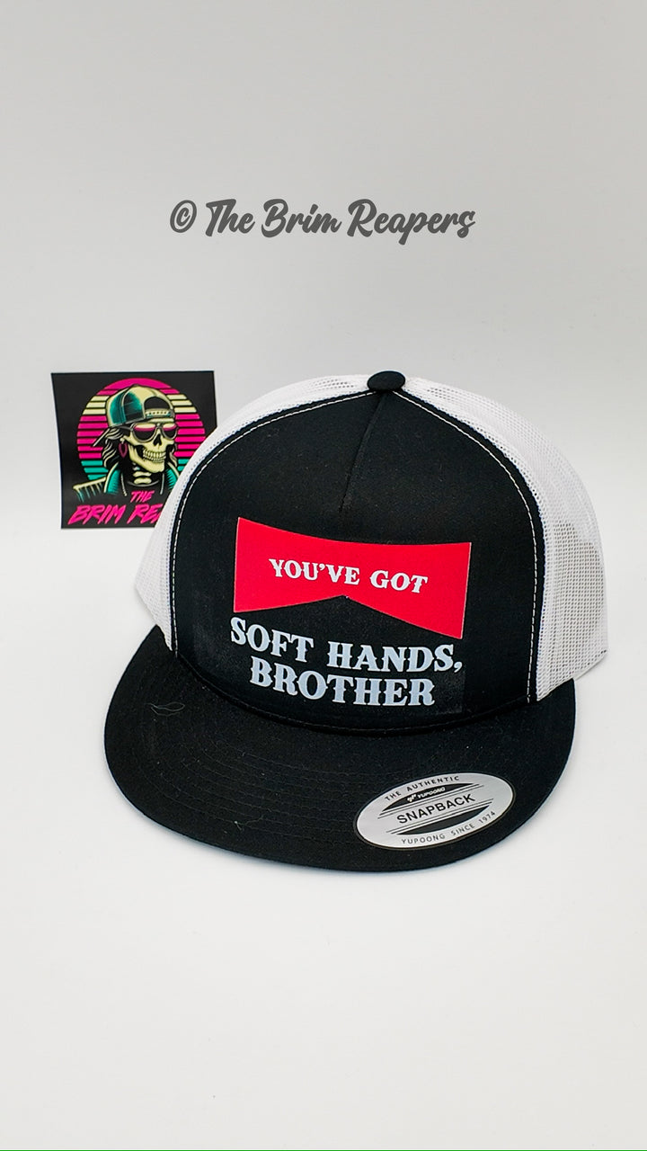 You've Got Soft Hands Brother Hat | Men's Accessories Funny Comedy Country