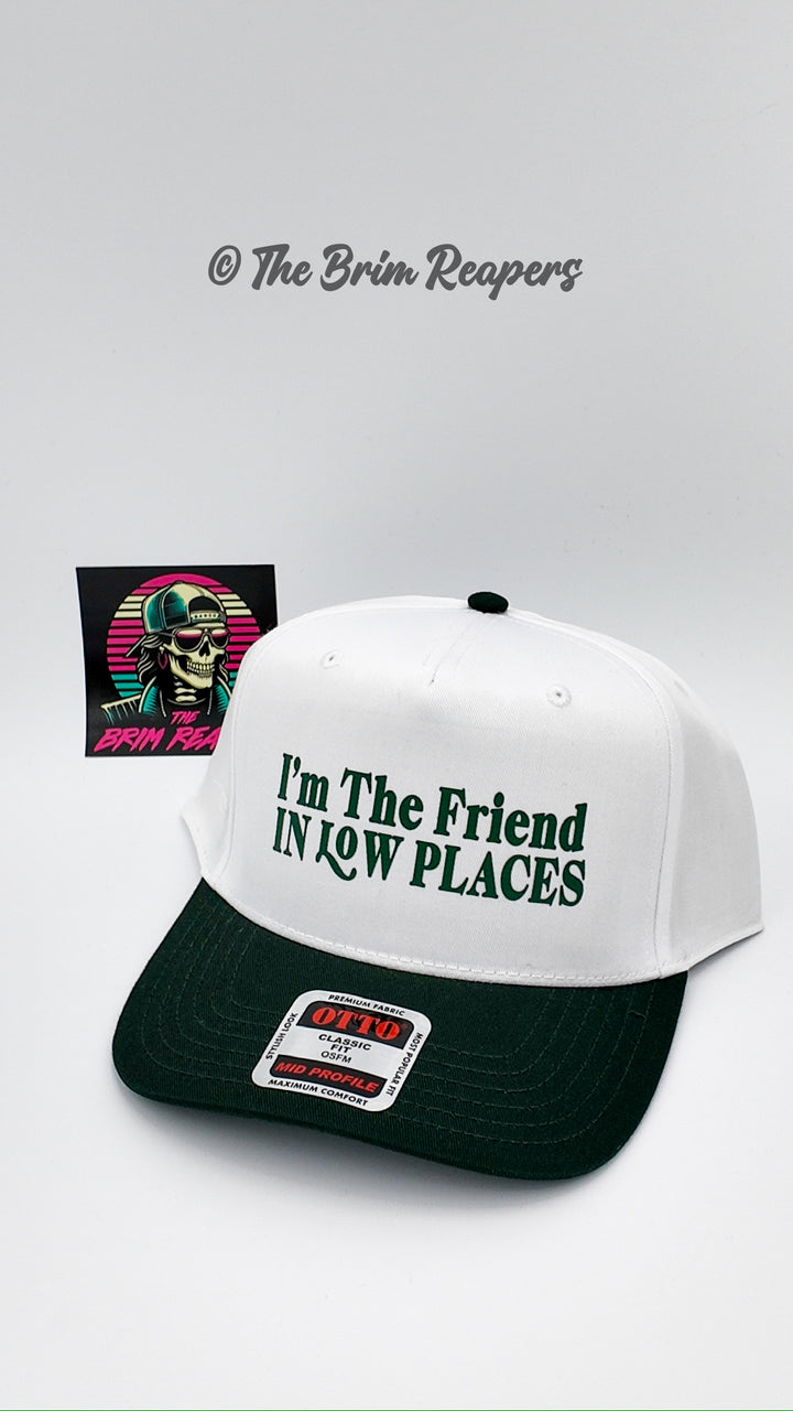 I'm The Friend In Low Places Trucker Hat | Music Country Men's Women's Accessories