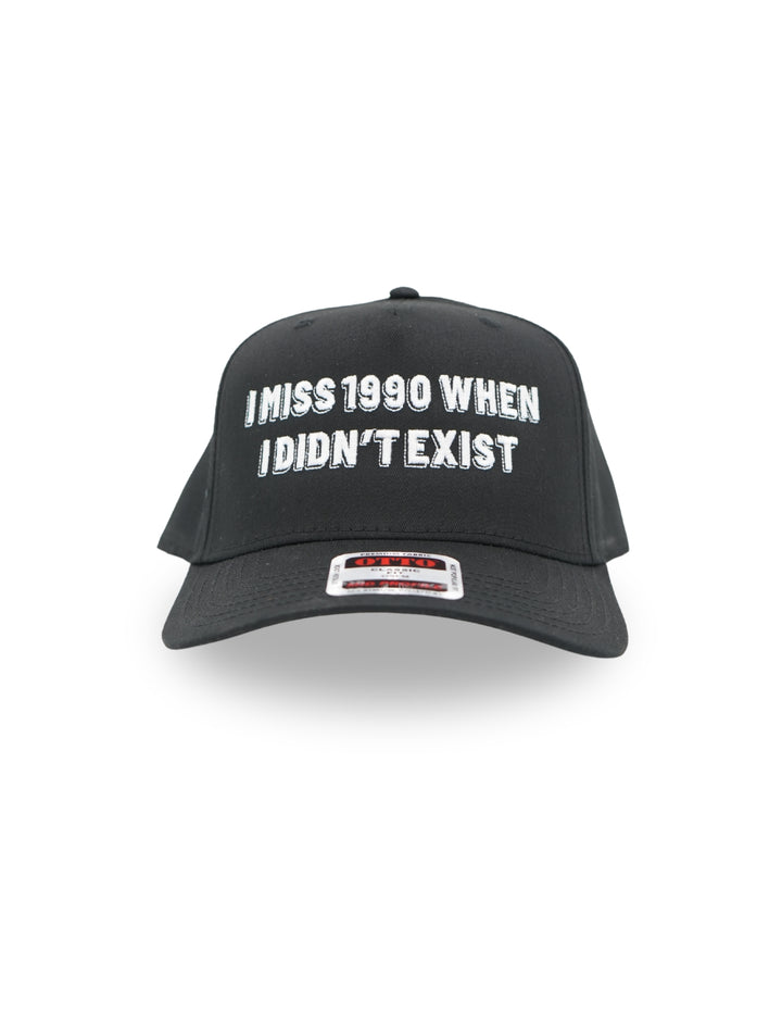 I Miss 1990 When I Didn’t Exist Hat