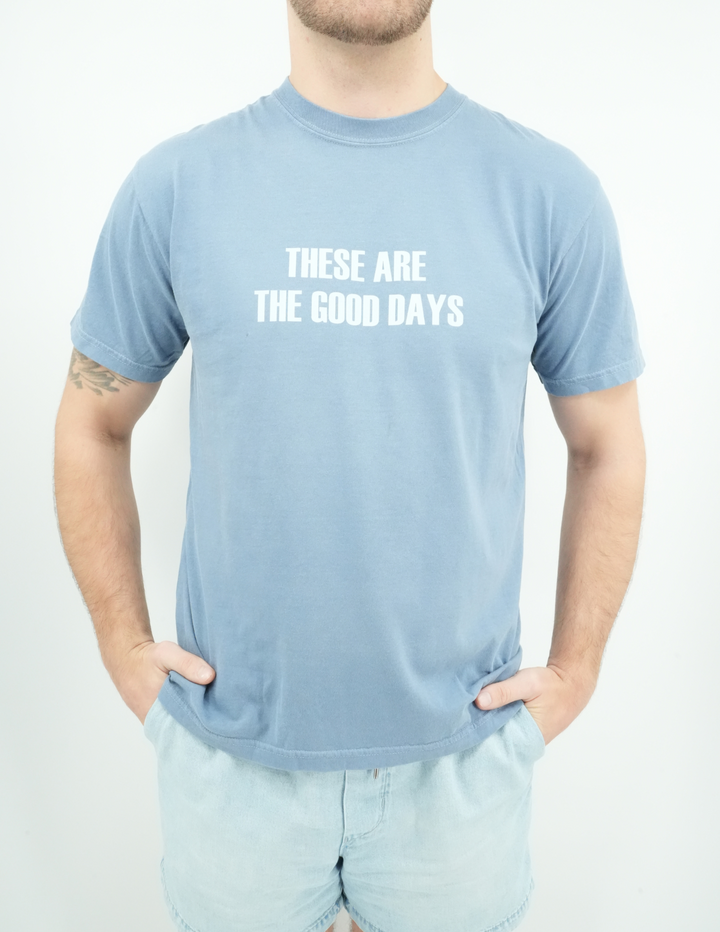 These Are The Good Days Tour Tee