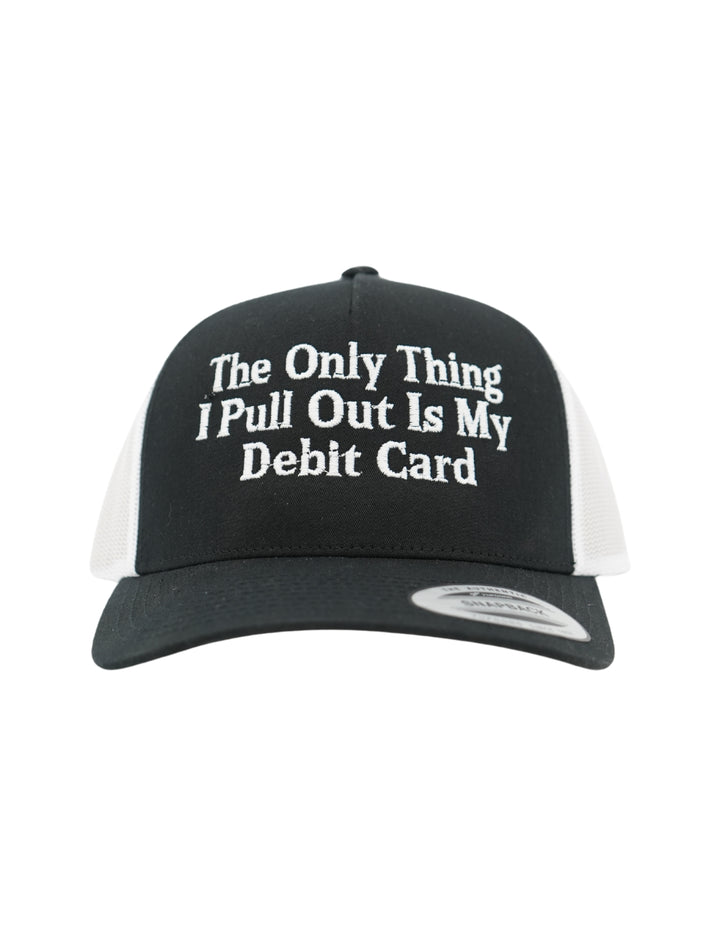 The Only Thing I Pull Out Is My Debit Card Hat | Husbands Tab Funny Wife Credit Card