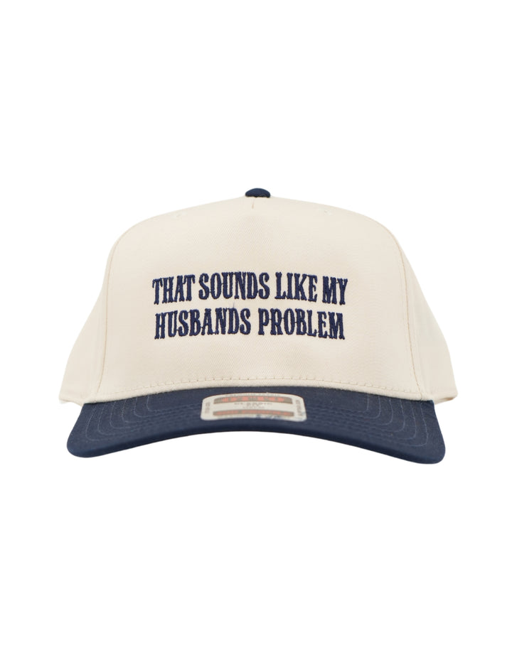That Sounds Like My Husbands Problem | Couple Humor Wife Cap