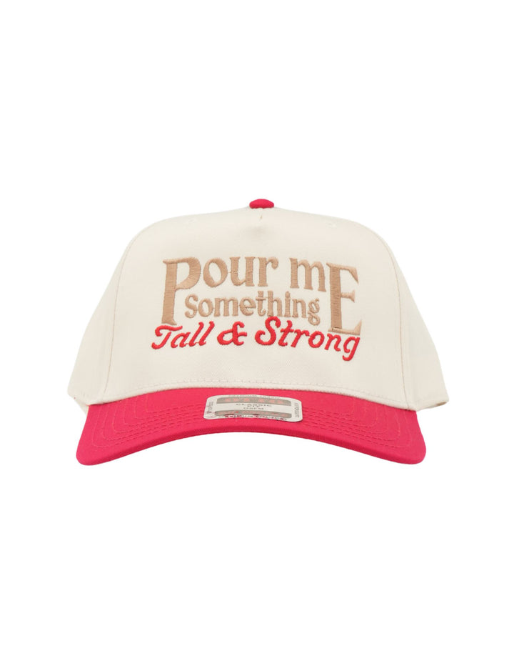 Pour Me Something Tall & Strong Trucker Hat | Music Trending Popular Cap