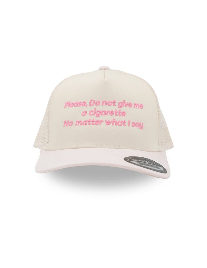 Please Do Not Give Me a Cigarette No Matter What I Say Hat