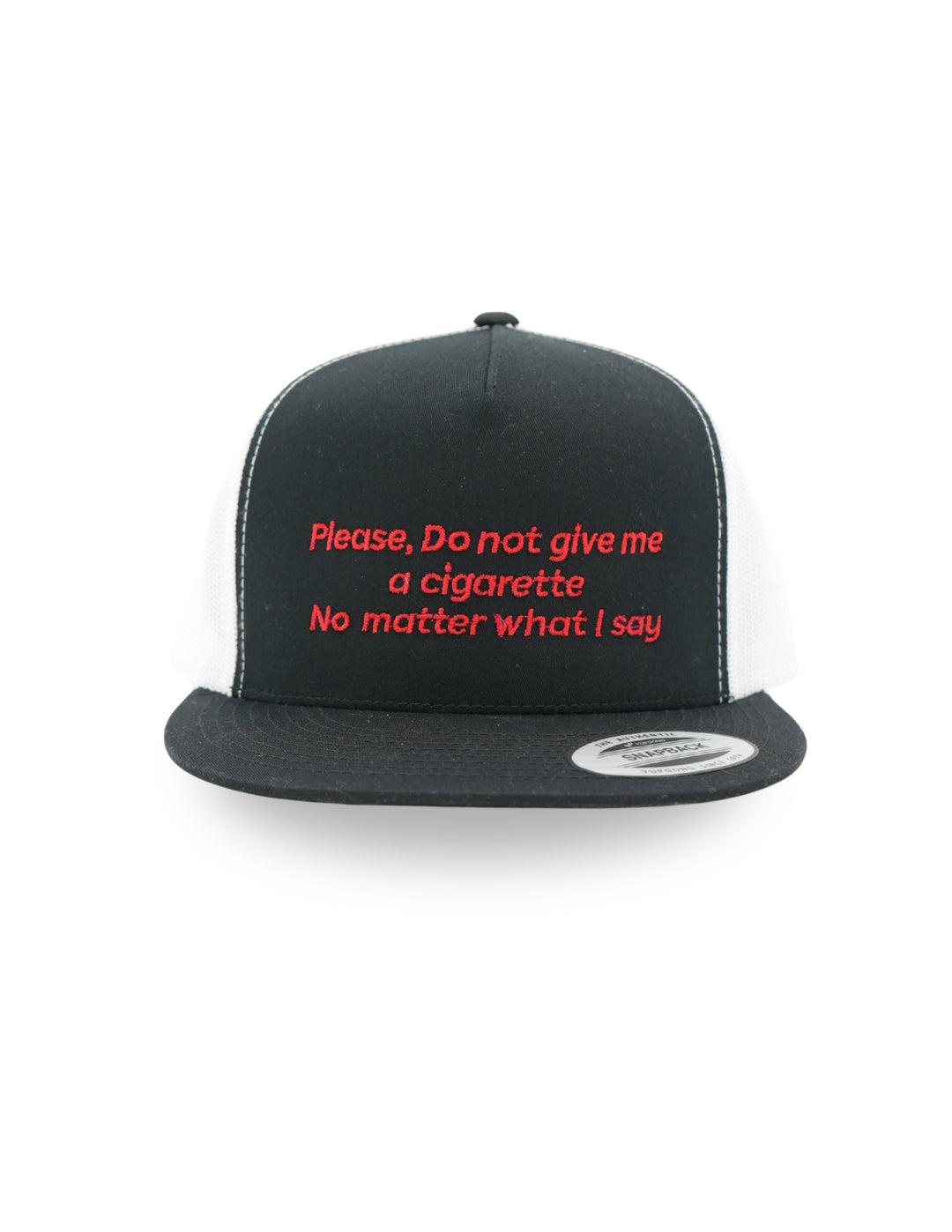 Please Do Not Give Me a Cigarette No Matter What I Say Hat