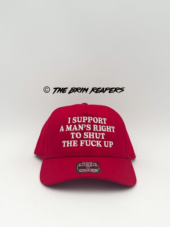 I Support A Mans Right To Shut The F Up Hat | Women's Accessories Funny Comedy