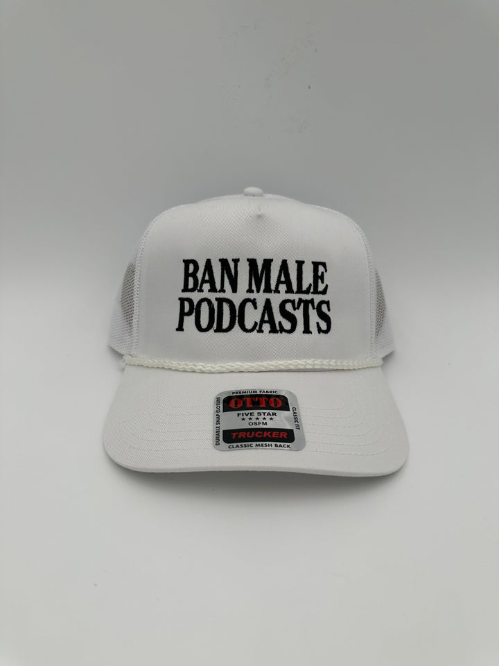 Ban Male Podcast Hat | Funny Comedy Humor Women's Men's Accessories