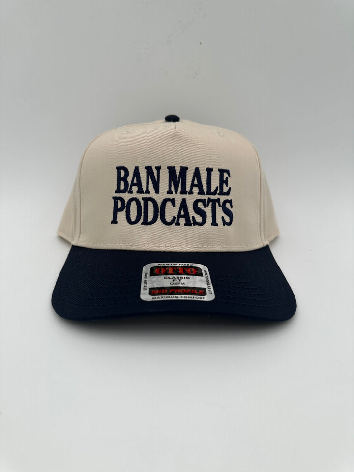 Ban Male Podcast Hat | Funny Comedy Humor Women's Men's Accessories