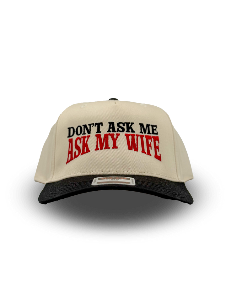Don’t Ask Me Ask My Wife Hat