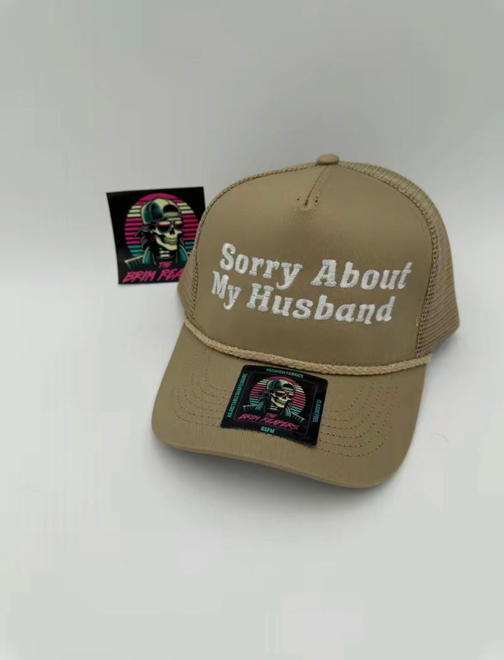 Sorry About My Husband Trucker Hat