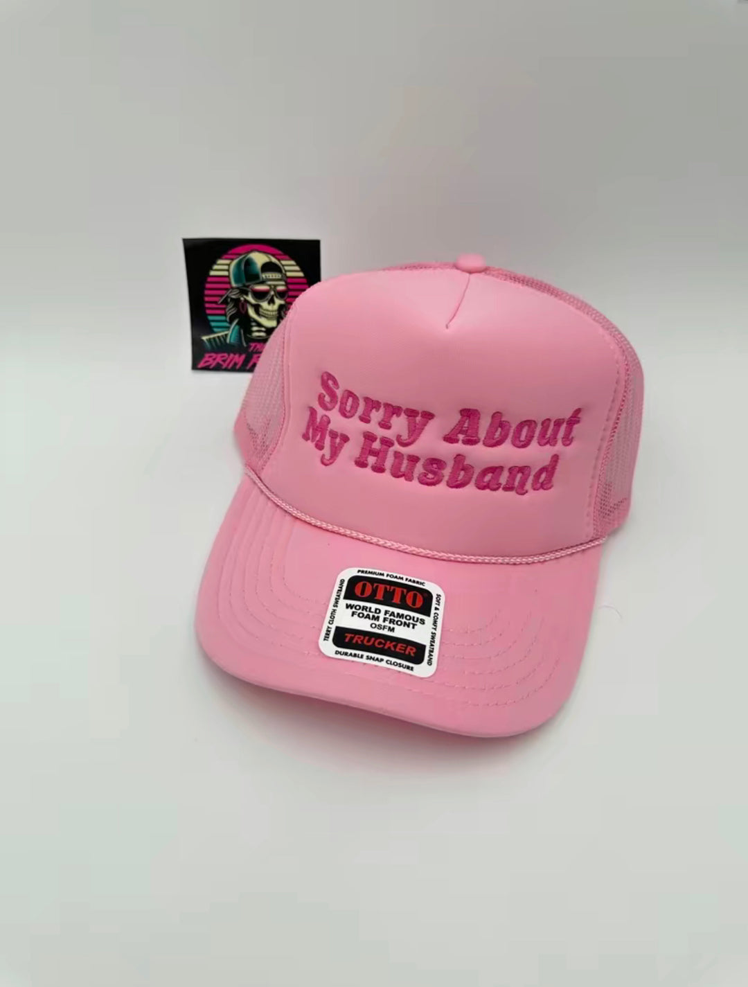 Sorry About My Husband Trucker Hat