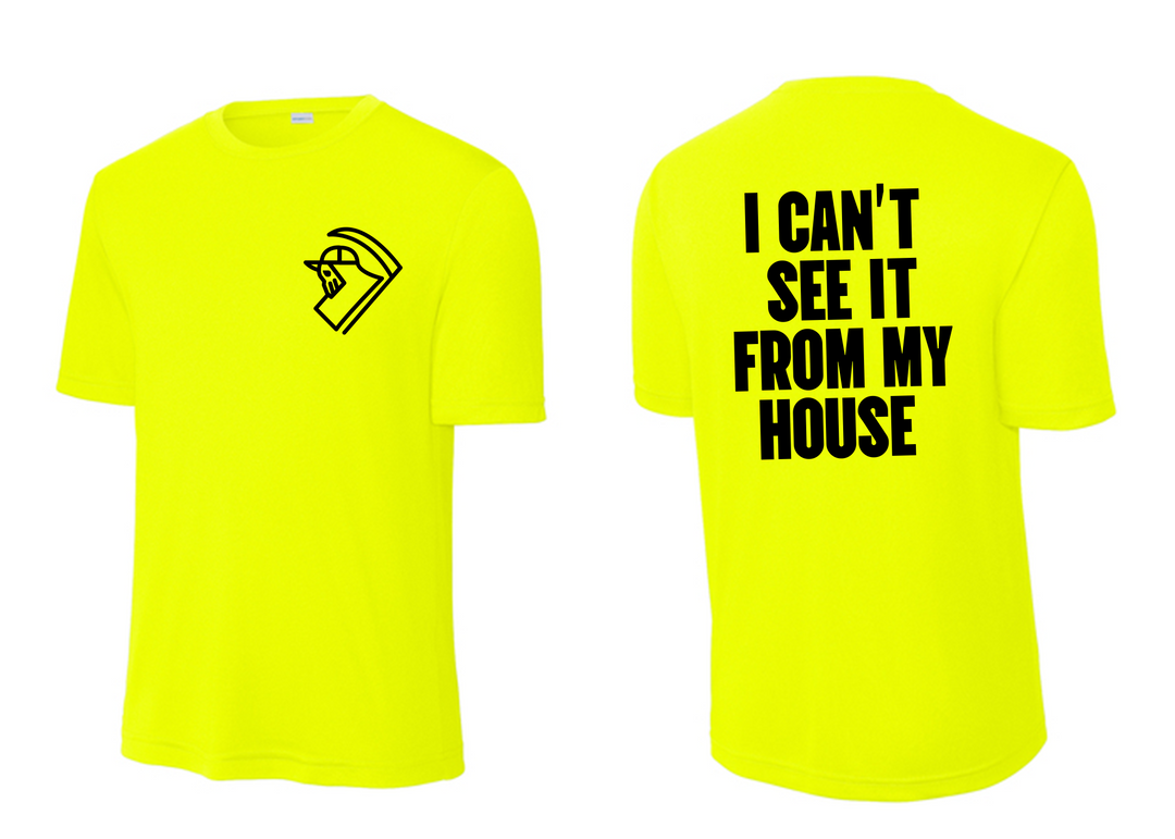 I Can't See It From My House Tshirt Hoodie Long Sleeve | Construction Tee Spanish English