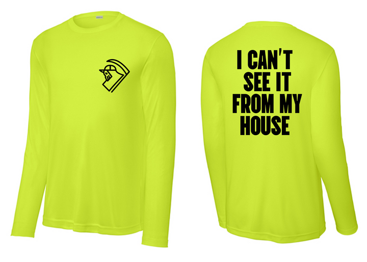 I Can't See It From My House Tshirt Hoodie Long Sleeve | Construction Tee Spanish English