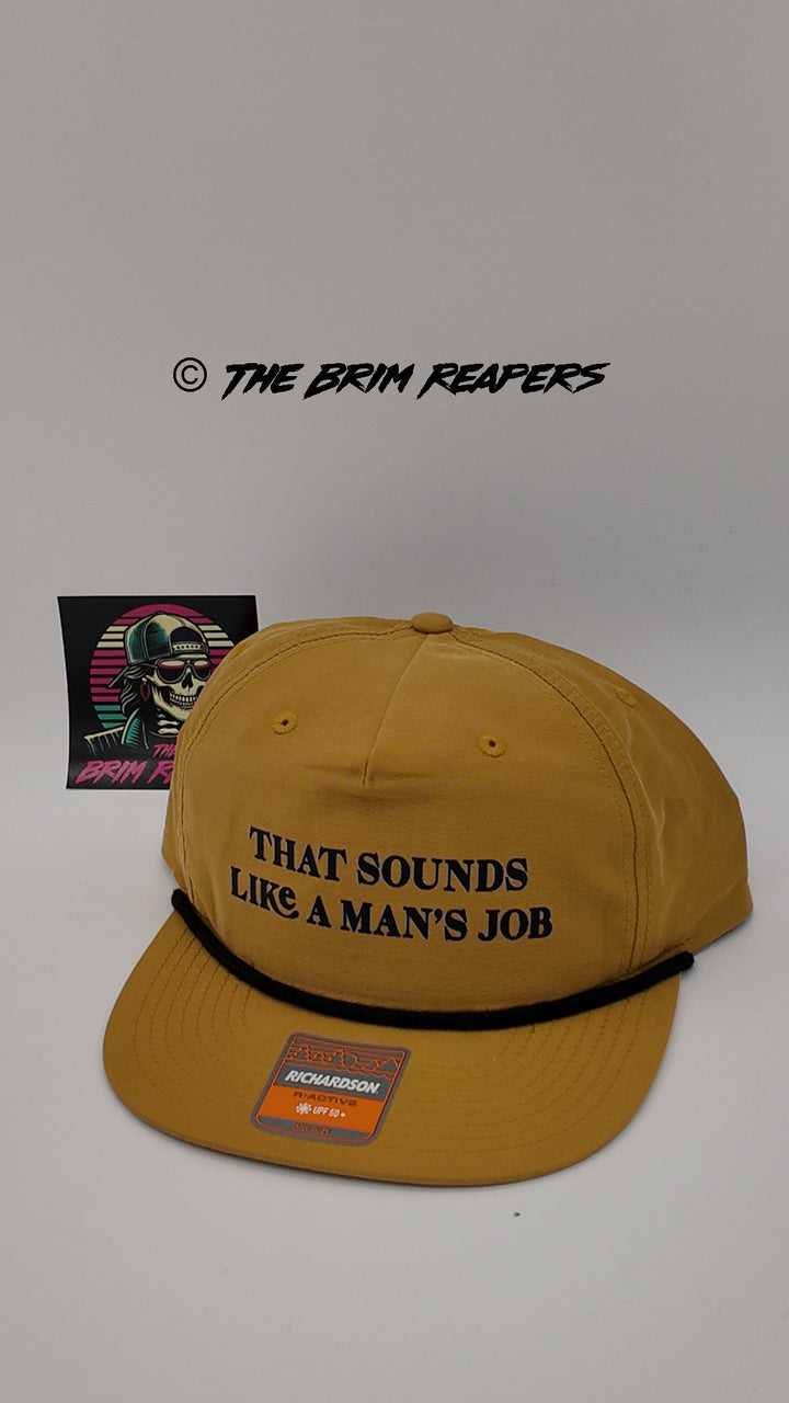 That Sounds Like A Man's job Trucker Hat