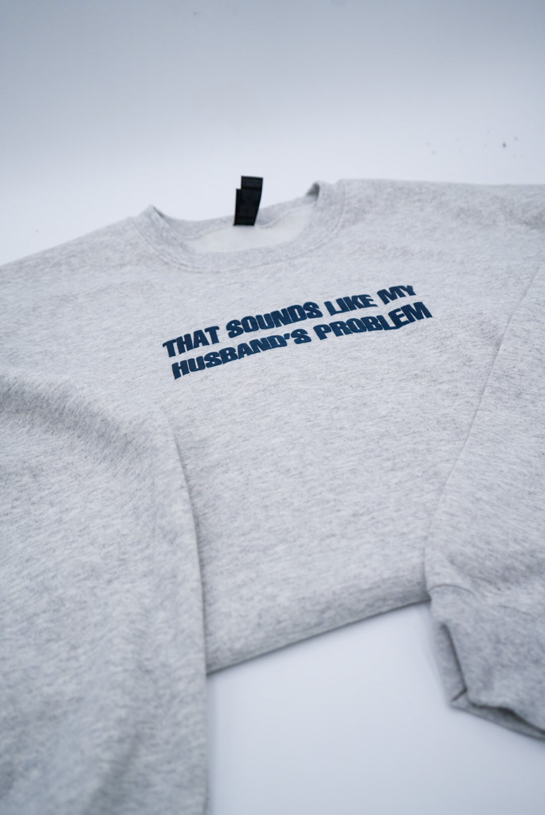 That Sounds Like My Husband's Problem Puff Crewneck